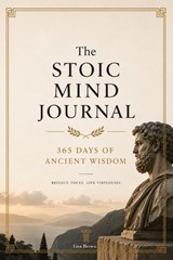 The Stoic Mind Journal - Lisa Brown - 9789189876675