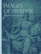 Images of Sweden: Perspectives on a Nordic country - Elisabeth Braw - 9789189882607