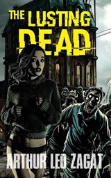 The Lusting Dead - Arthur Leo Zagat - 9789190010112