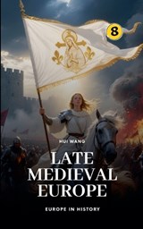 Late Medieval Europe - Hui Wang - 9789190150276