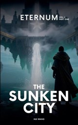 The Sunken City - Hui Wang - 9789190150399