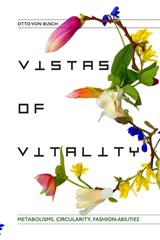 VISTAS OF VITALITY - Otto Von Busch - 9789198404739