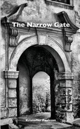 The Narrow Gate - Kristoffer Paulsson - 9789198475234