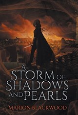 A Storm of Shadows and Pearls - Marion Blackwood - 9789198564570