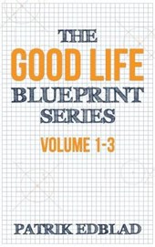 The Good Life Blueprint Series
