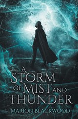 A Storm of Mist and Thunder - Marion Blackwood - 9789198638714
