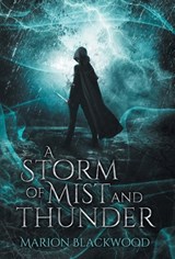 A Storm of Mist and Thunder - Marion Blackwood - 9789198638721