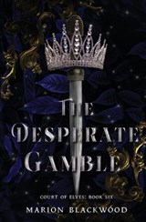 The Desperate Gamble - Marion Blackwood - 9789198725919