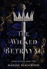 The Wicked Betrayal - Marion Blackwood - 9789198725940