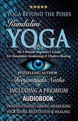 Yoga Beyond the Poses - Kundalini Yoga - Shreyananda Natha - 9789198839371