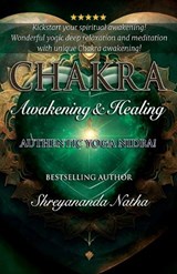 Chakra Awakening & Healing - Shreyananda Natha - 9789198915310