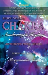 Bindu Visarga Chakra Awakening & Healing - Shreyananda Natha - 9789198915488