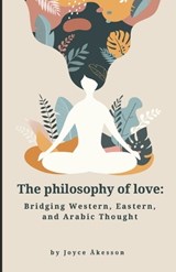 The Philosophy of Love - Joyce Åkesson - 9789198945461