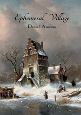 Ephemeral Village - Daniel Ausema - 9789198959840