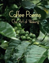 Coffee Poems - John C. Mannone - 9789198959918