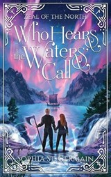 Who Hears the Waters' Call - Sophia St Germain - 9789199004020