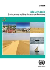 Environmental Performance Reviews: Mauritania - United Nations Economic Commission for Europe - 9789210030441
