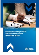 Gap Analysis of Cyberlaws in Pacific Small Island Developing States - United Nations Conference on Trade and Development - 9789210033824