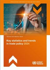 Key Statistics and Trends in Trade Policy 2024 - United Nations Conference on Trade and Development - 9789210035088
