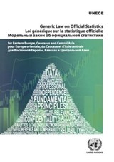 Generic law on official statistics for eastern Europe, Caucasus and central Asia - United Nations: Economic Commission for Europe - 9789210163729