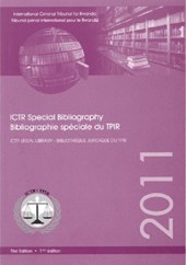 International Criminal Tribunal for Rwanda (ICTR) special bibliography 2011