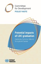 Potential Impacts of LDC Graduation: Cambodia, Comoros, Djibouti, Senegal and Zambia - United Nations Department for Economic and Social Affairs - 9789211014846