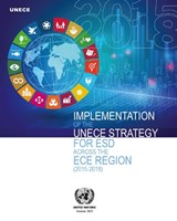 Implementation of the UNECE Strategy for ESD Across the ECE Region (2015-2018) - United Nations Economic Commission for Europe - 9789211173086