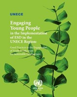 Engaging Young People in the Implementation of ESD in the UNECE Region - United Nations Economic Commission for Europe - 9789211173093