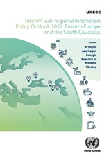 Interim Sub-Regional Innovation Policy Outlook 2022 - United Nations Economic Commission for Europe - 9789211173260