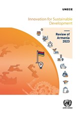 Innovation for Sustainable Development: Review of Armenia 2023 - United Nations Economic Commission for Europe - 9789211173314