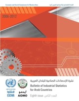 Bulletin for industrial statistics for Arab countries 2006-2012 - United Nations: Economic and Social Commission for Western Asia - 9789211283761