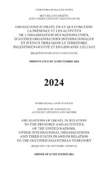 Obligations of Israel in Relation to the Presence and Activities of the United Nations, Other International Organizations and Third States in and in Relation to the Occupied Palestinian Territory - International Court of Justice - 9789211599138