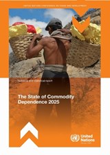State of Commodity Dependence 2025 - United Nations Conference on Trade and Development - 9789211599817
