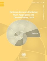 National accounts statistics 2018 - United Nations: Department of Economic and Social Affairs: Statistics Division - 9789212591292
