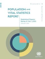 Population and vital statistics report - United Nations: Department of Economic and Social Affairs: Statistics Division - 9789212591315