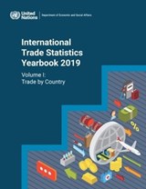 International trade statistics yearbook 2019 - United Nations: Department of Economic and Social Affairs: Statistics Division - 9789212591346