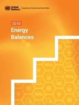 2018 energy balances - United Nations: Department of Economic and Social Affairs: Statistics Division - 9789212591629