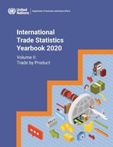 International trade statistics yearbook 2020 - United Nations: Department of Economic and Social Affairs: Statistics Division - 9789212591926