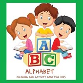 Alphabet Coloring and Activity Book for Kids