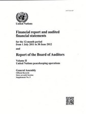 Financial report and audited financial statements for the 12-month period from 1 July 2011 to 30 June 2012 and report of the Board of Auditors