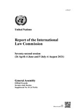 Report of the International Law Commission - United Nations: International Law Commission ; United Nations: General Assembly - 9789218600639