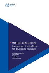 Robotics and Reshoring - Fernanda Barcia de Mattos ; Sukti Dasgupta ; Xiao Jiang ; David Kucera ; Ansel F. Schiavone - 9789220323762