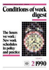 The Hours We Work: New Work Schedules in Policy and Practice - Ilo - 9789221077381