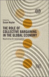 The role of collective bargaining in the global economy - International Labour Office - 9789221240990