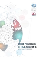 Labour Provisions in G7 Trade Agreements - International Labour Office - 9789221335955