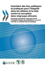 Inventaire Des Lois, Politiques Et Pratiques Pour L'Integrite Dans Les Affaires Et La Lutte Contre La Corruption Dans Vingt Pays Africains - Oecd - 9789264114234