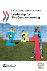 Leadership for 21st Century Learning - Organisation for Economic Co-Operation and Development - 9789264185760