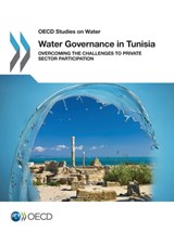 Water governance in Tunisia - Organisation for Economic Co-operation and Development - 9789264196384