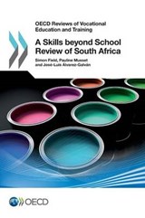 A skills beyond school review of South Africa - Organisation for Economic Co-operation and Development - 9789264223752