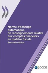 Norme D'Echange Automatique de Renseignements Relatifs Aux Comptes Financiers En Matiere Fiscale, Seconde Edition - Oecd - 9789264268043